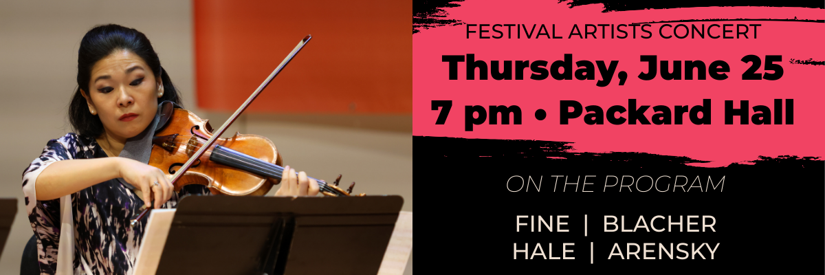 Festival Artists Concert 7 p.m. June 25 Packard Hall